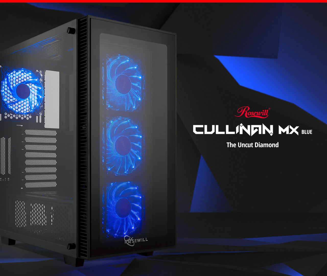 Rosewill CULLINAN MX-Blue case facing to the right with 4 blue RGB fans and text that reads: The Uncut Diamond