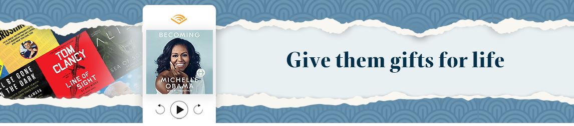 Audible banner showing the book 'Becoming Michelle Obama' on a phone graphic in front of other book titles and next to text that reads: Give them gifts for life