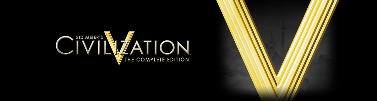 The Complete Civilization V Experience!