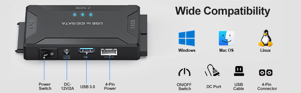 Notice 1. For 3.5" IDE drivers and old SATA HDD, you need to connect 12V 2A power adapter and 4-pin