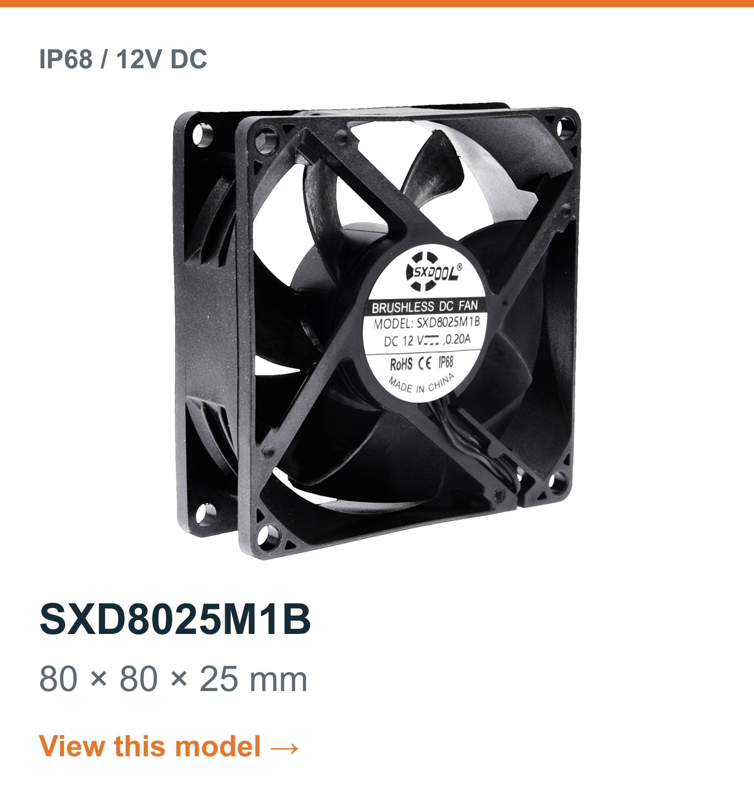 SXD8025M1B IP68 waterproof fan, 80 × 80 × 25 mm, 12V DC. View this model.