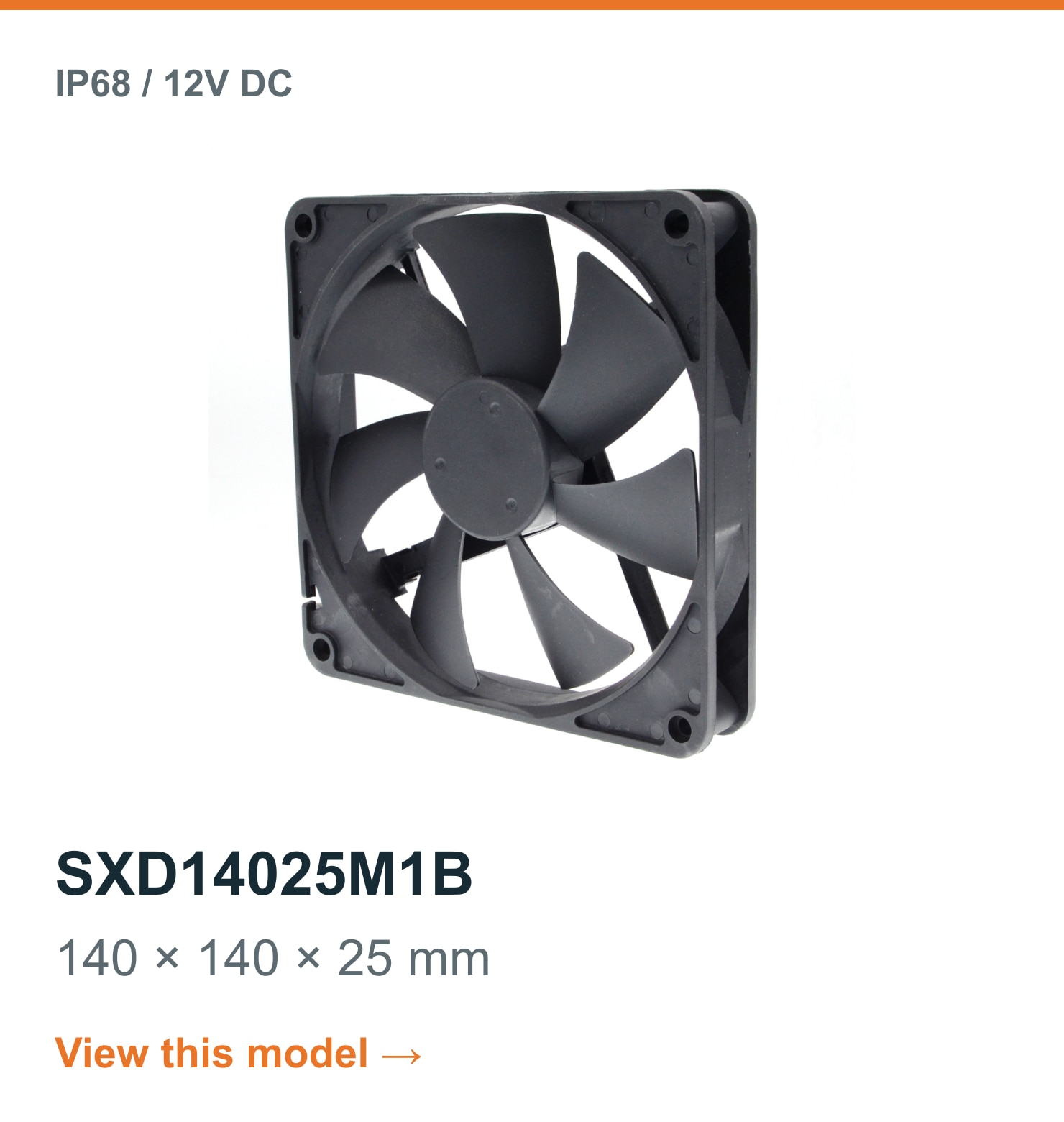 SXD14025M1B IP68 waterproof fan, 140 × 140 × 25 mm, 12V DC. View this model.