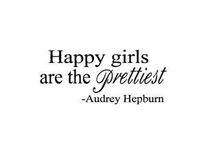Happy Girls are the Prettiest.. Vinyl Quote - Small - Latte Happy Girls are the Prettiest.. Vinyl Quote - Small - Latte