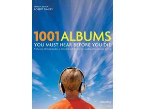 1001 Albums You Must Hear Before You Die 1001 Albums You Must Hear Before You Die