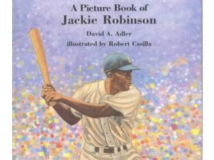 A Picture Book of Jackie Robinson Picture Book Biography Reprint Adler, David A./ Casilla, Robert (Illustrator) A Picture Book of Jackie Robinson Picture Book Biography Reprint Adler, David A./ Casilla, Robert (Illustrator)