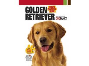 Golden Retriever Smart Owner's Guide (Hardcover) HAR/DVD/PS Dog Fancy Magazine (Editor) Golden Retriever Smart Owner's Guide (Hardcover) HAR/DVD/PS Dog Fancy Magazine (Editor)