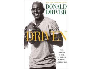 Driven: From Homeless to Hero, My Journeys On and Off Lambeau Field Driven: From Homeless to Hero, My Journeys On and Off Lambeau Field