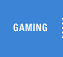 Gaming