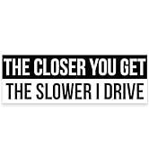 Higly Visible, Long-Lasting Vinyl Anti-Tailgating Bumper Stickers. Hilarious 1 Pack 3x9 in Funny ...