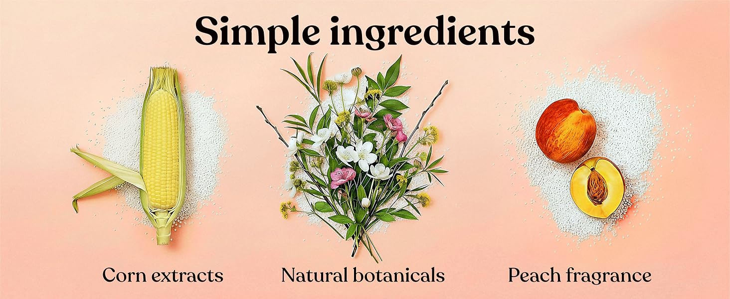 Simple, natural ingredients - corn, botanicals, fragrance