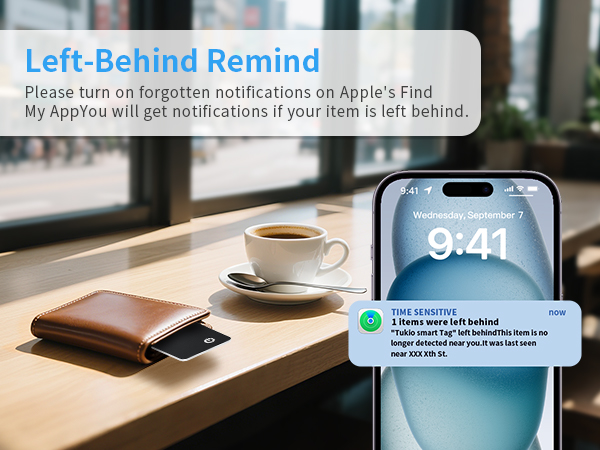 Text reads 'Left-Behind Remind' and 'Please turn on forgotten notifications on Apple's Find My App...'. Shows phone notification screen next to coffee cup and wallet.