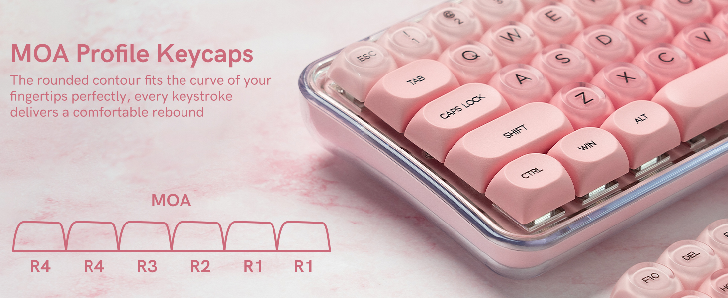MOA profile keycaps. The rounded contour of these keycaps fits the curve of your fingertips