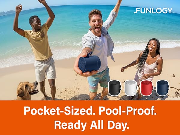 FUNLOGY Portable Mini2 Pocket-Sized. Pool-Proof. Ready All Day.