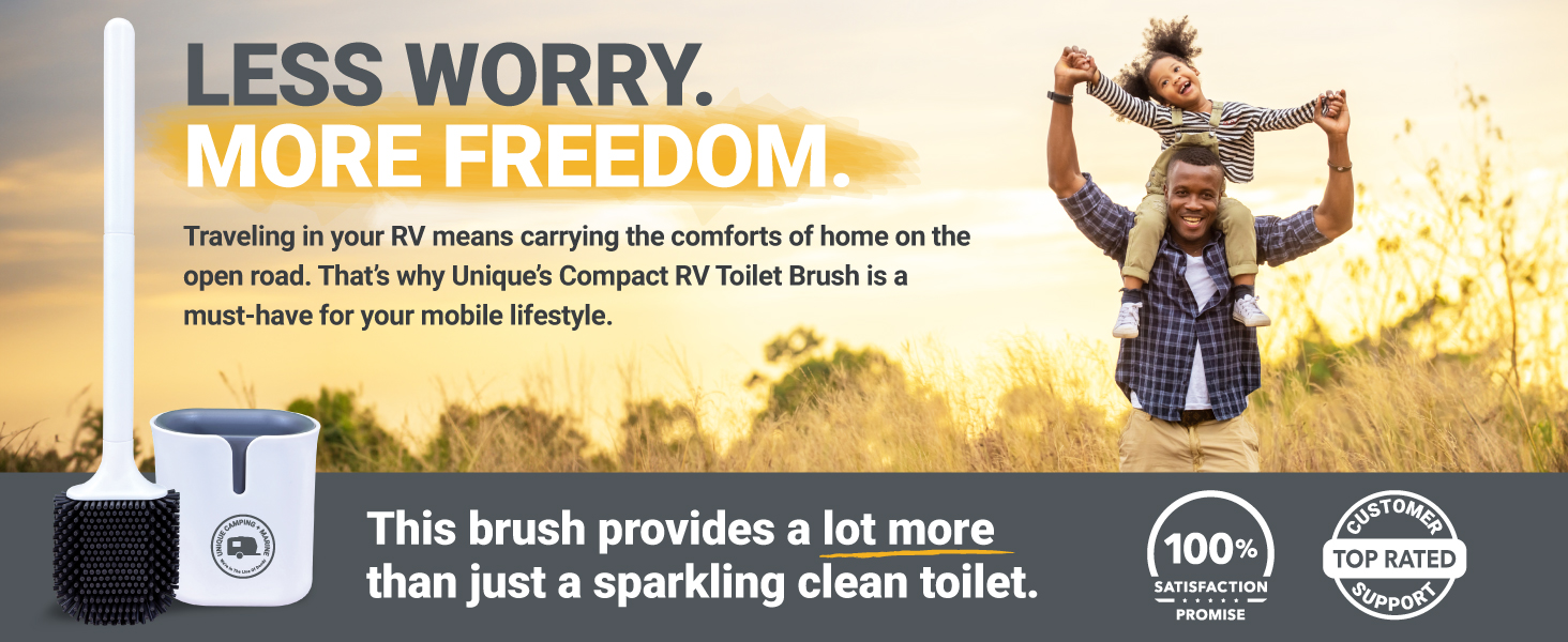 less worry more freedom, RV toilet brush and satisfaction seal, top rated customer support seal