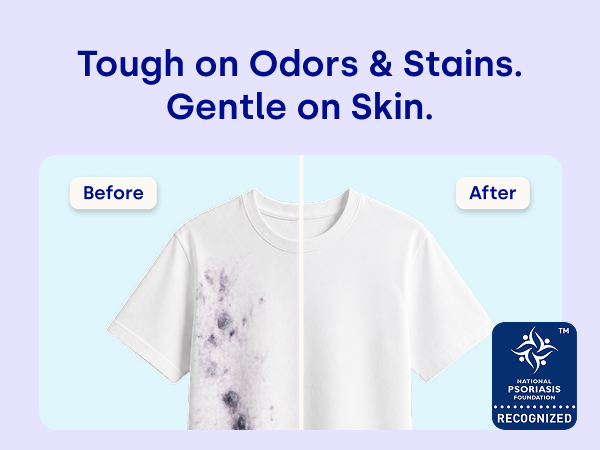 Laundry Before/After - Tough on Odors & Stains. Gentle on Skin.