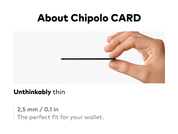Text reads "About Chipolo CARD" "Unthinkably thin" "2.5 mm / 0.1 in" "The perfect fit for your wallet." Image shows hand holding thin rectangular card with pointer indicating item.