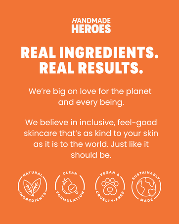 Handmade Heroes Skincare Real Ingredients Real Results