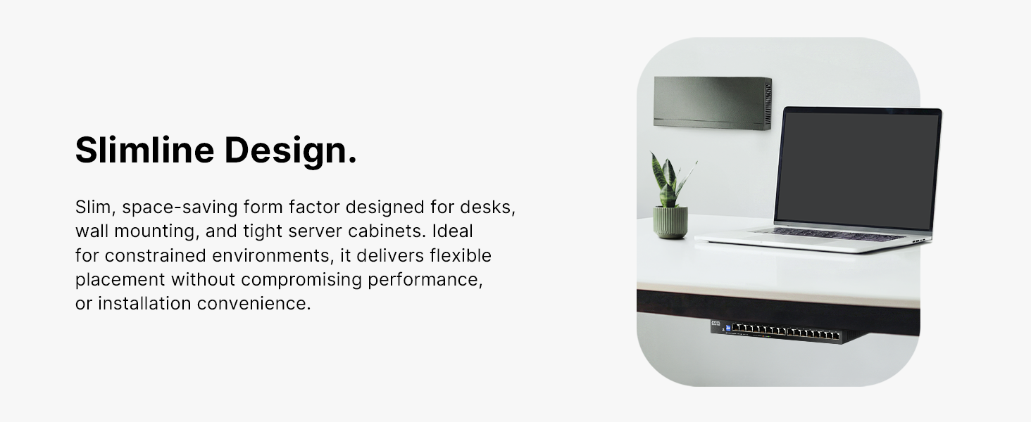Slimline Design