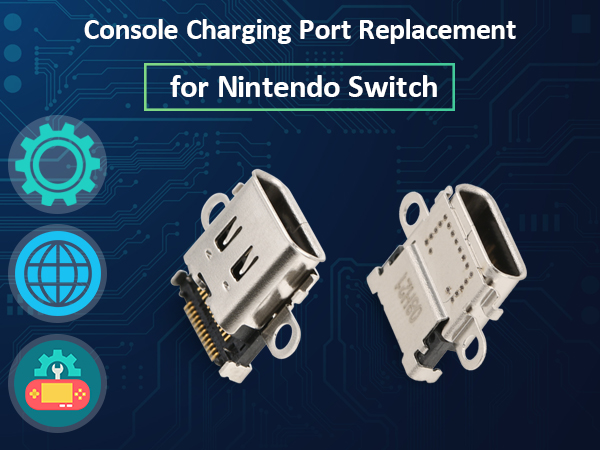 for Nintendo Switch Charging Port Replacement