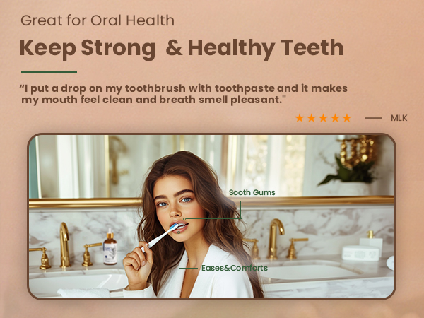 Text reads 'Great for Oral Health', 'Keep Strong & Healthy Teeth', '5 stars — M.K', 'I put a drop on my toothbrush with toothpaste and it makes my mouth feel clean and breath smell pleasant.' Bathroom setting showing oral care products.