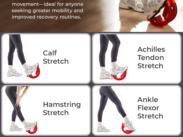 Calf Stretch, Achilles Tendon Stretch, Hamstring Stretch, Ankle Flexor Stretch
