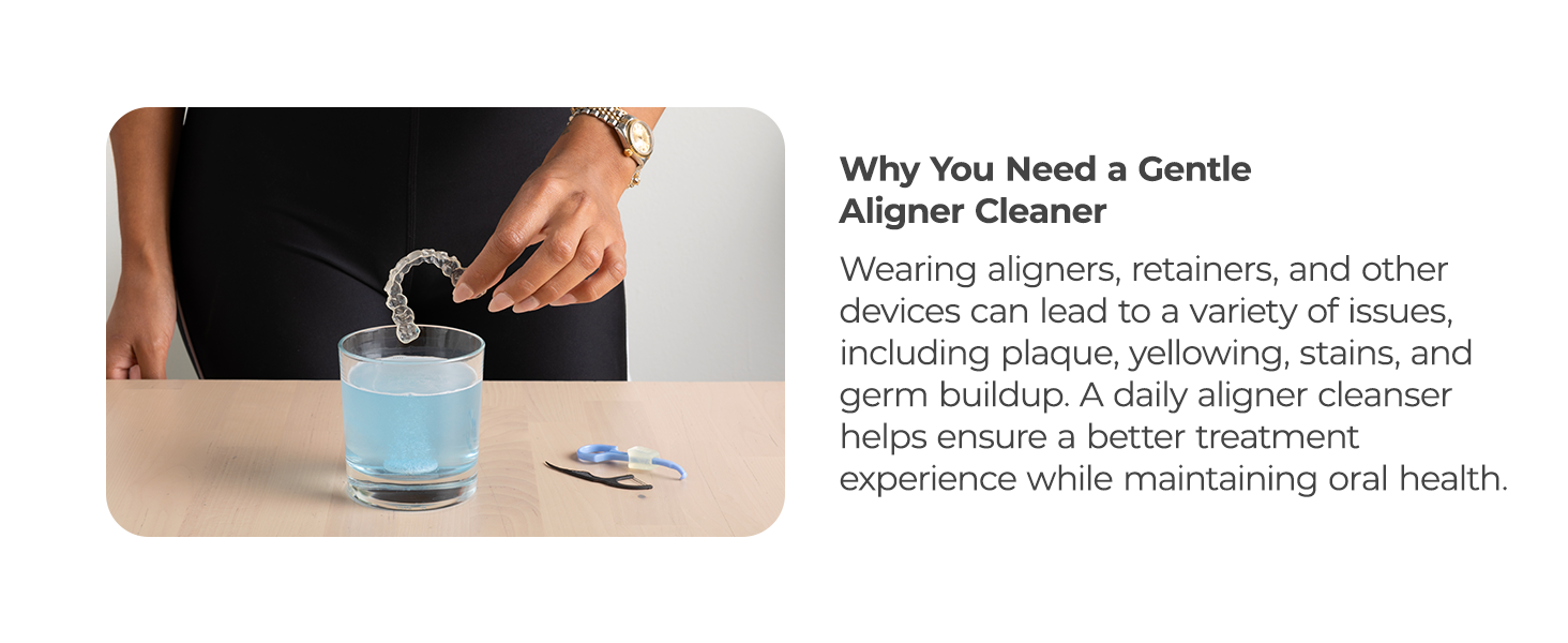 Why You Need a Gentle Aligner Cleaner