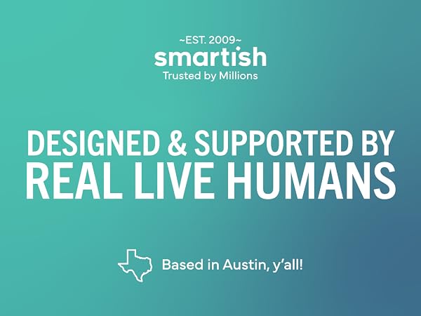 Smartish - designed and supported by real humans in Austin, Texas, trusted by millions since 2009
