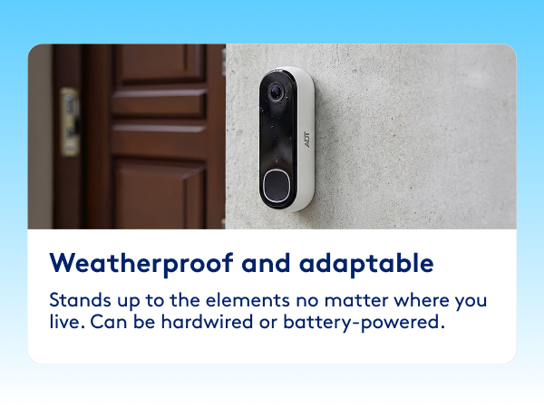 Weatherproof and adaptable