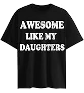 Awesome Like My Daughters Dad T-Shirt - Birthday Gifts for Dad Grandpa Husband