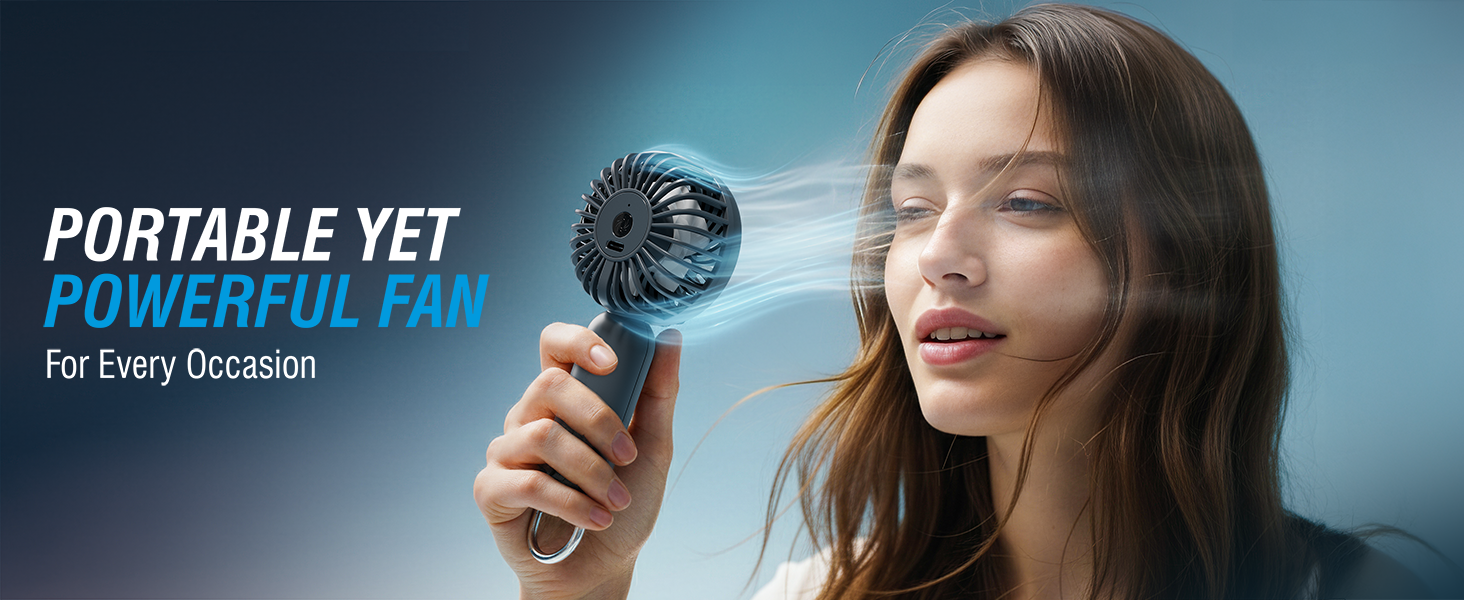 PORTABLE YET POWERFUL FAN For Every Occasion