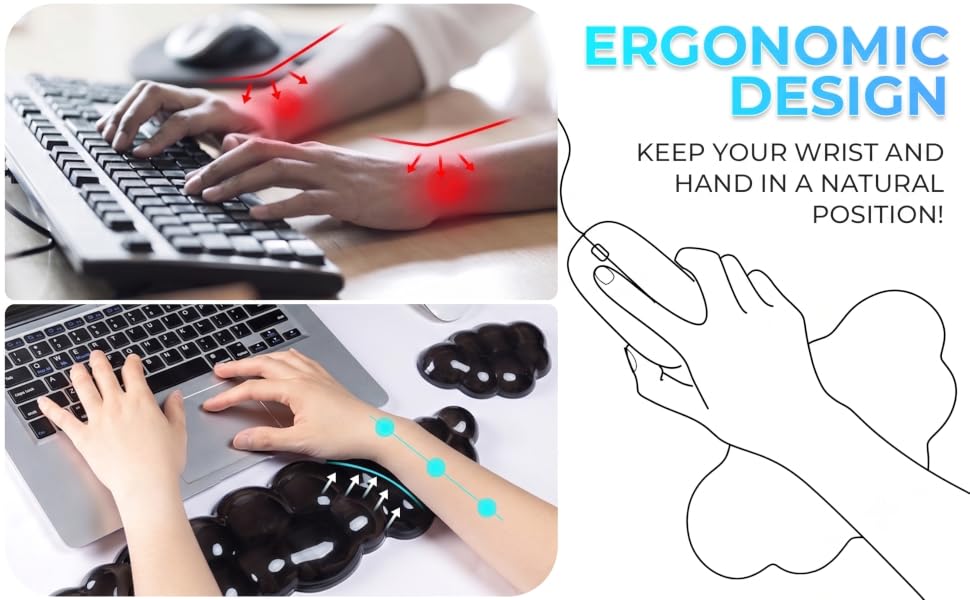 ERGONOMIC DESIGN KEEP YOUR WRIST ANDHAND IN A NATURALPOSITION!