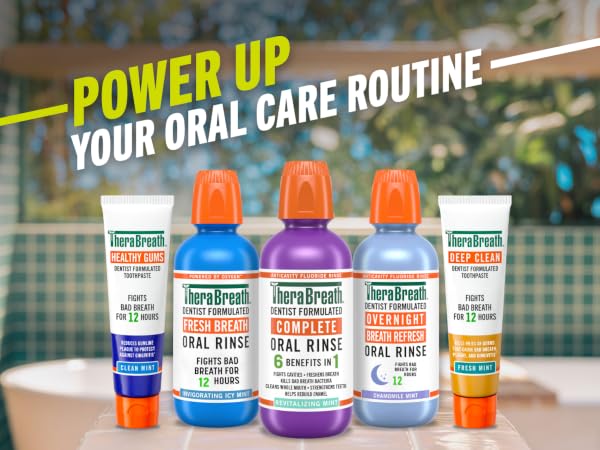 Power up your oral care routine, lifestyle background with 3 TheraBreath rinses and 2 toothpastes