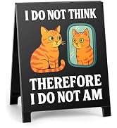 Funny Office Desk Decor Humorous Decorative Desk Sign I Do Not Think Therefore I Do Not Am Modern...