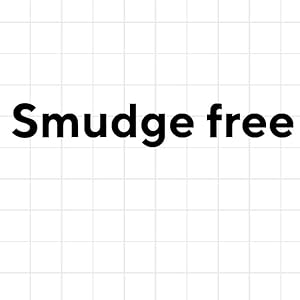 smudge free