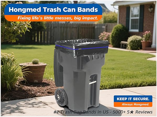 Hongmed trash can bands - fixing life's little messes, big impact.