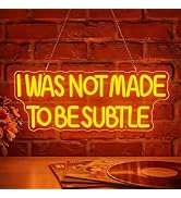 Astuddy I Was Not Made to Be Subtle Neon Sign,Motivational Neon Signs with Dimmer,Neon Signs for ...