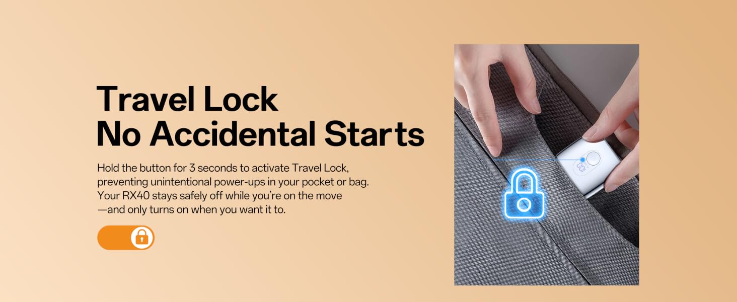 Hold the button for 3 seconds to activate Travel Lock, preventing unintentional power-ups