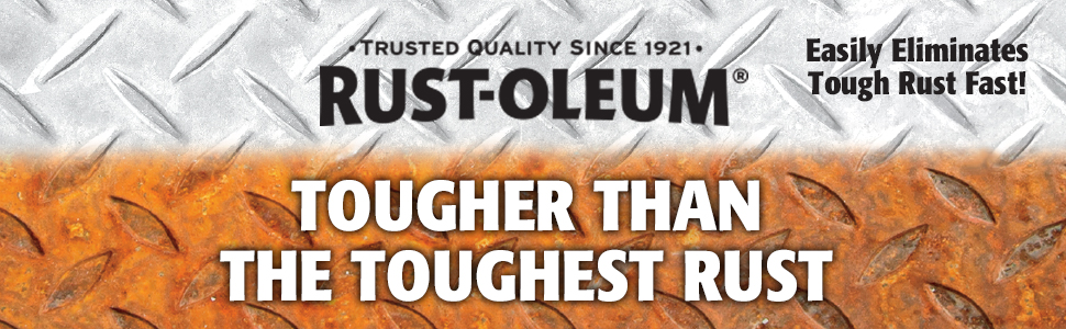 Rust-Oleum rust dissolver tougher than the toughest rust easily eliminates tough rust fast