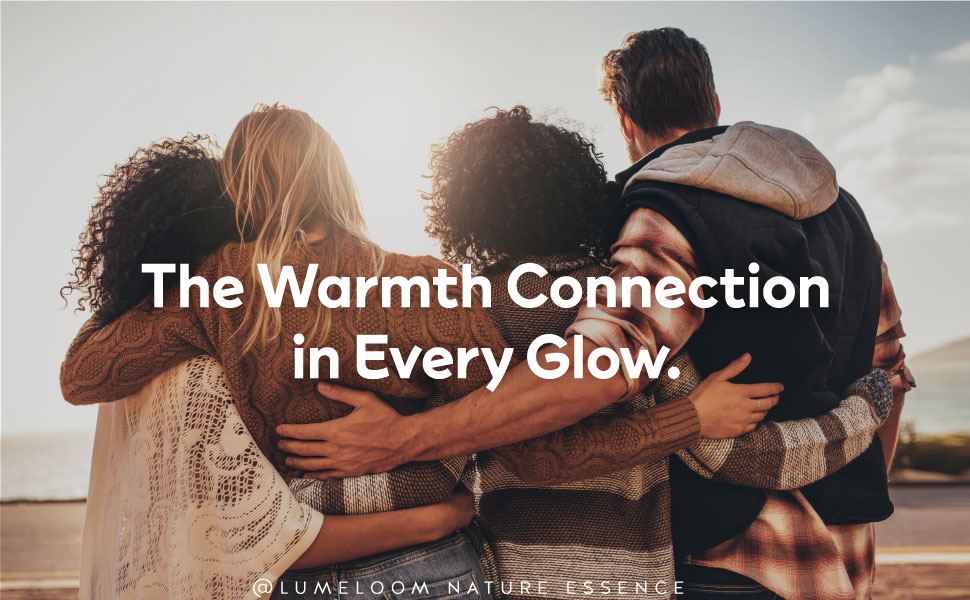 The Warmth Connection in Every Glow