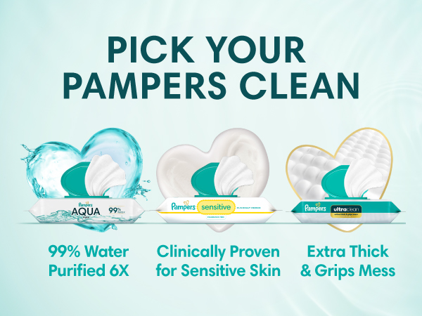 Pick your Pampers clean: Aqua Pure Wipes, Sensitive Wipes, or UltraClean wipes
