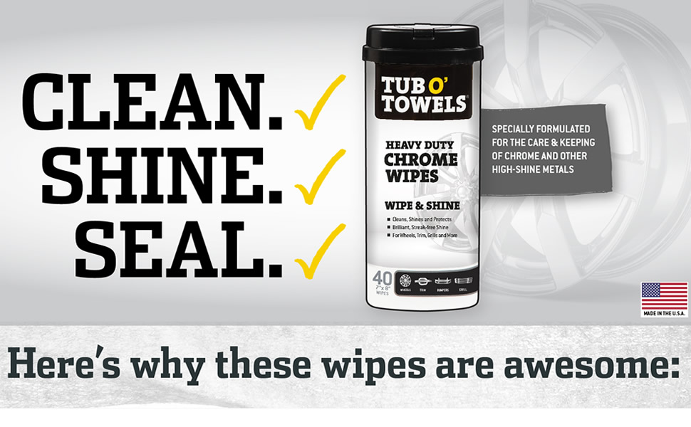 tub o towels, tub o' towels, chrome wipes, heavy duty wipes, polishing wipes, metal polish wipes