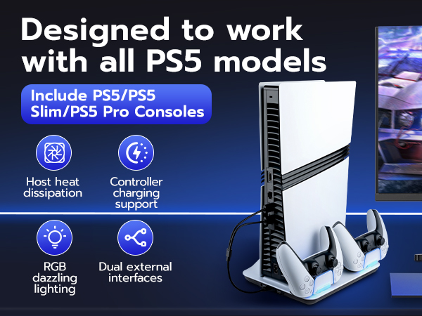 Designed to work with all PS5 models, include PS5/PS5 Slim/PS5 Pro Consoles