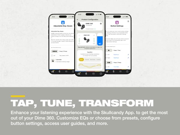 Tap, tune, transform