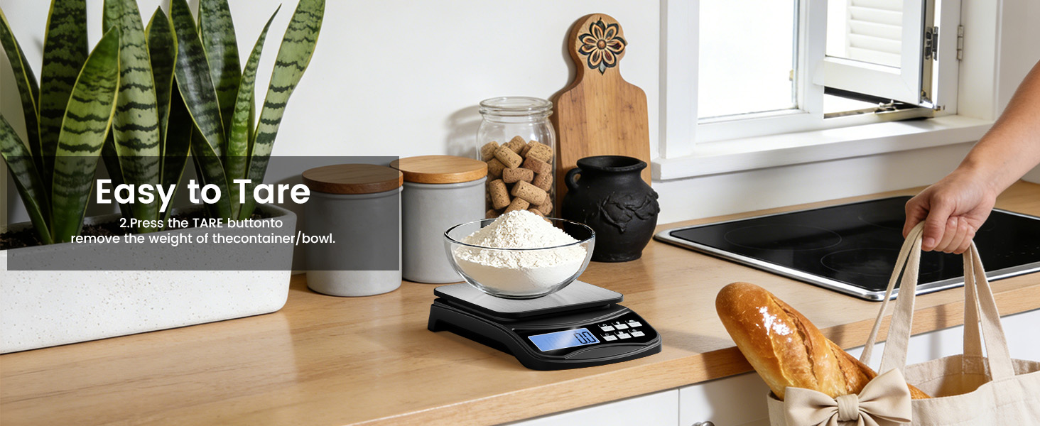 Easy to Tare 2.Press the TARE buttontoremove the weight of thecontainer/bowl