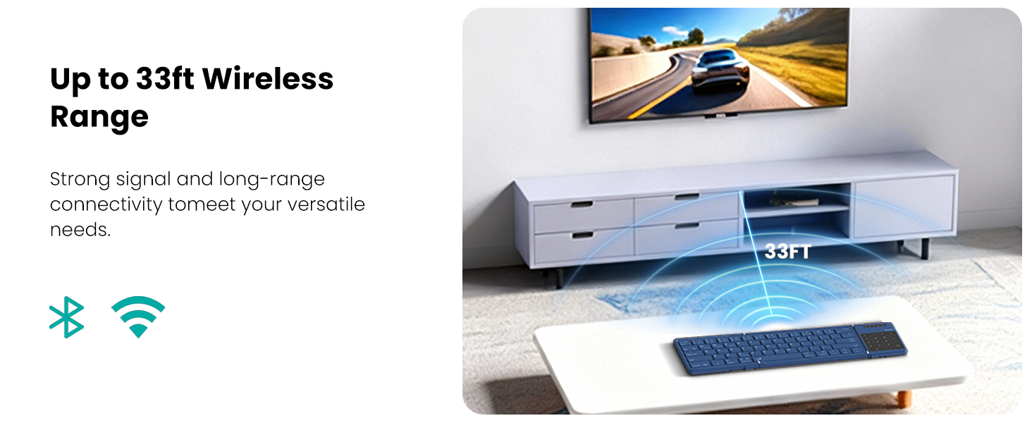 Strong signal and long-range connectivity to meet your versatile needs.