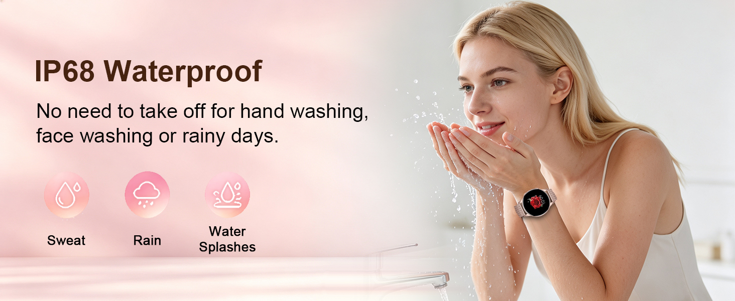 Text reads 'IP68 Waterproof No need to take off for hand washing, fast cleaning or rainy days.' Woman wearing smartwatch on wrist demonstrating waterproof capability against pink background.