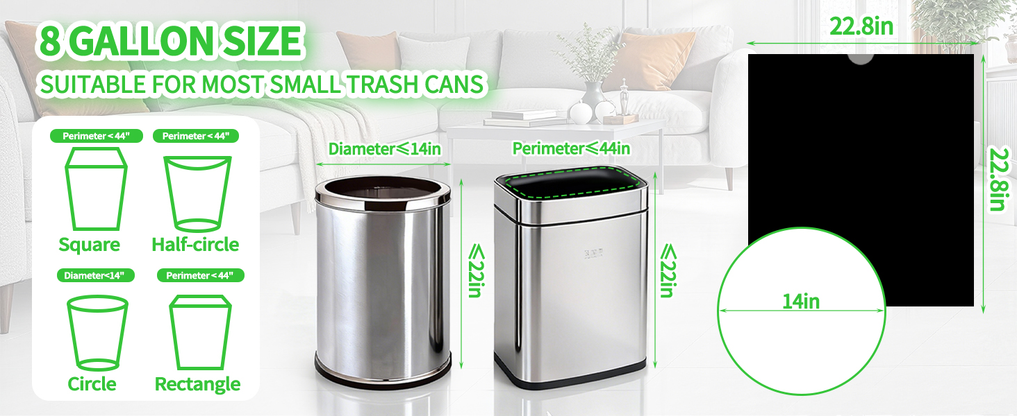 8 GALLON SIZE SUITABLE FOR MOST SMALL TRASH CANS