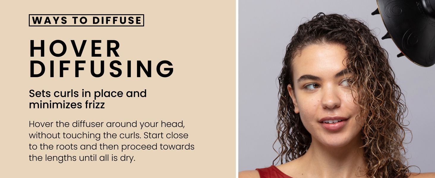 hover diffusing: sets curls in place and minimizes frizz