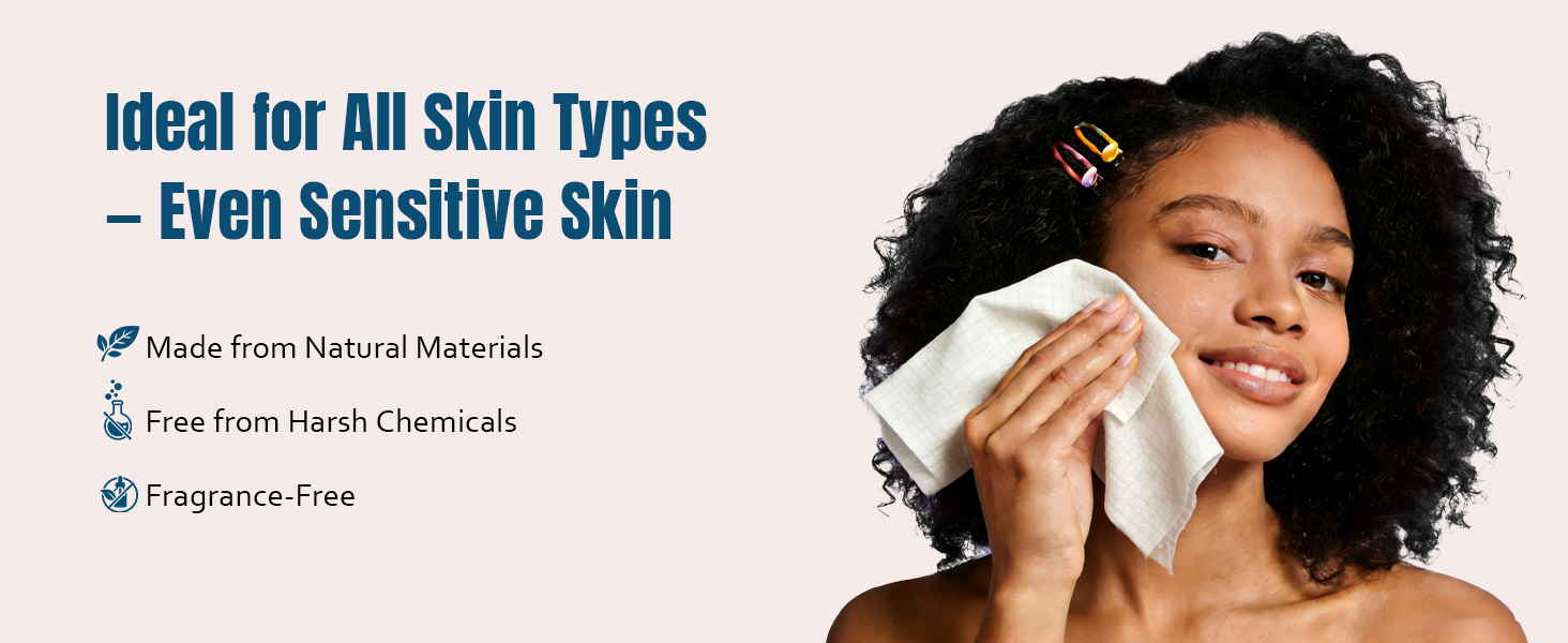 Ideal for All Skin Types - Even Sensitive Skin