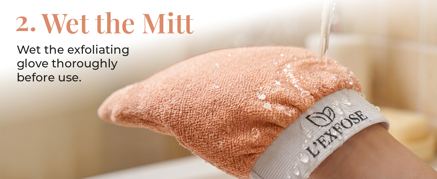 Secondly wet the mitt